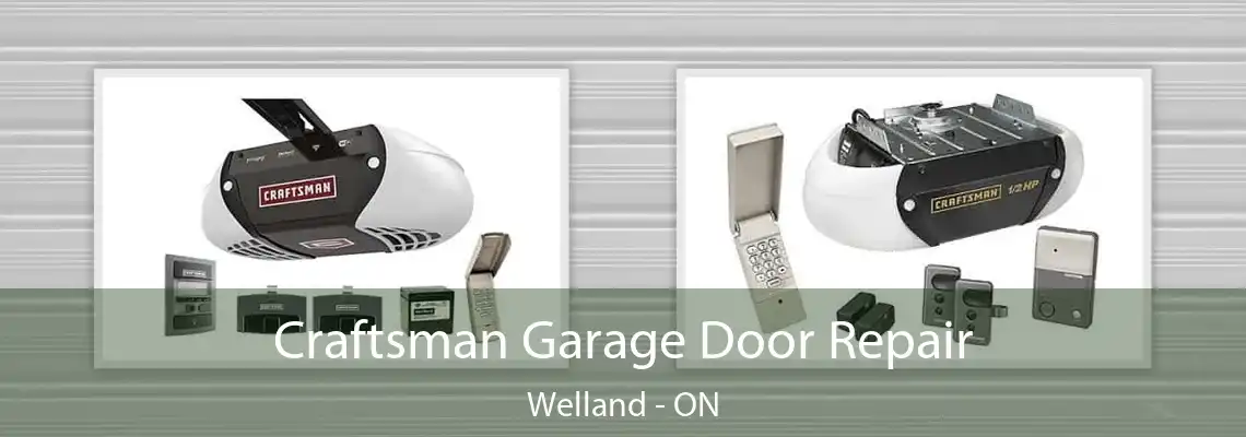 Craftsman Garage Door Repair Welland - ON