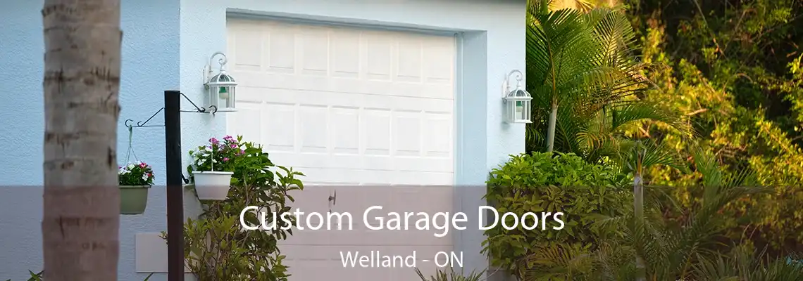 Custom Garage Doors Welland - ON