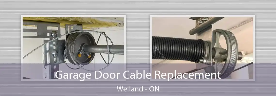 Garage Door Cable Replacement Welland - ON