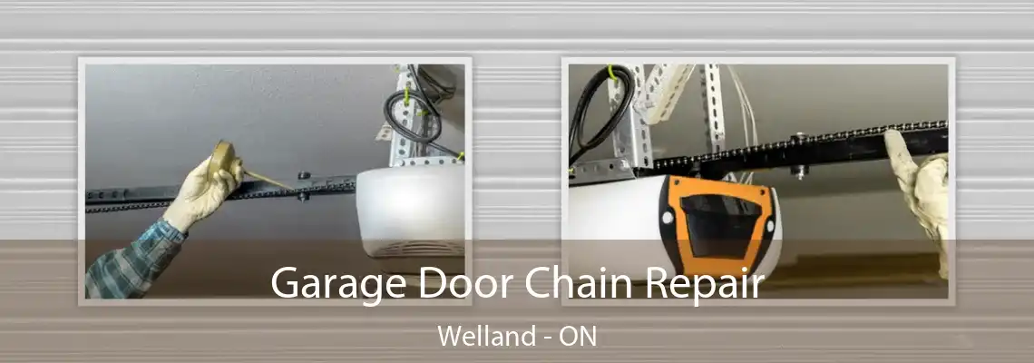 Garage Door Chain Repair Welland - ON
