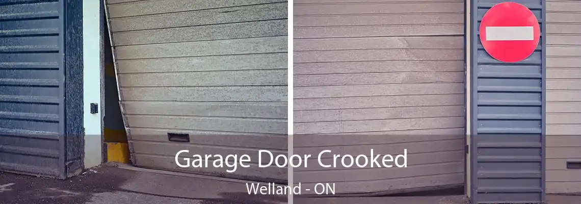 Garage Door Crooked Welland - ON