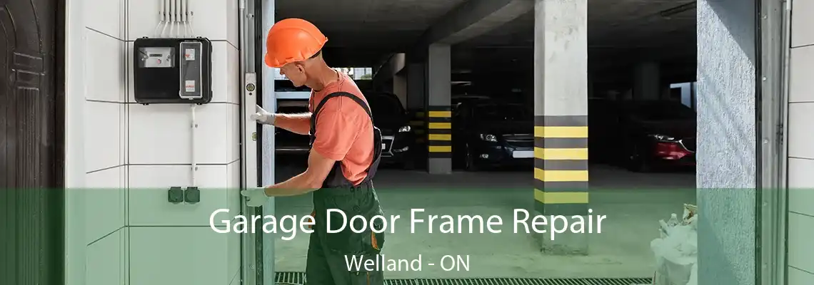 Garage Door Frame Repair Welland - ON