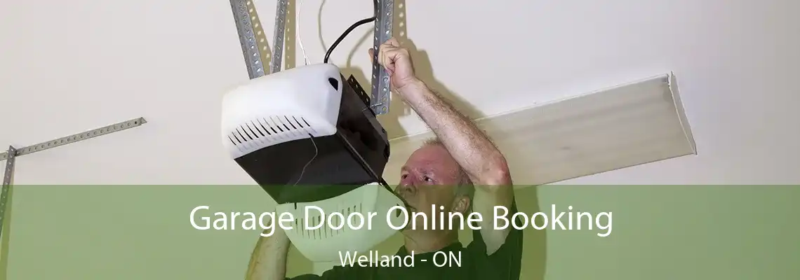 Garage Door Online Booking Welland - ON