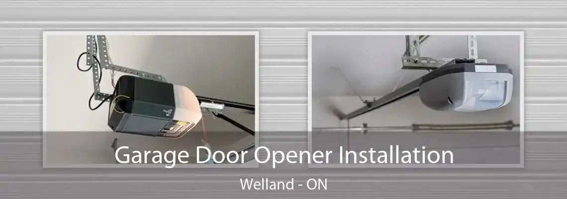 Garage Door Opener Installation Welland - ON