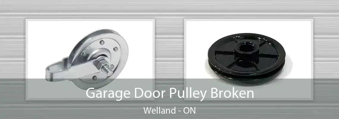 Garage Door Pulley Broken Welland - ON