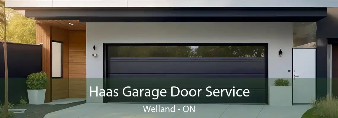 Haas Garage Door Service Welland - ON