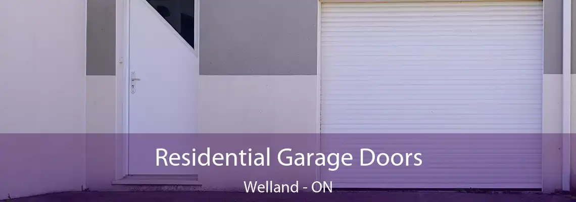 Residential Garage Doors Welland - ON