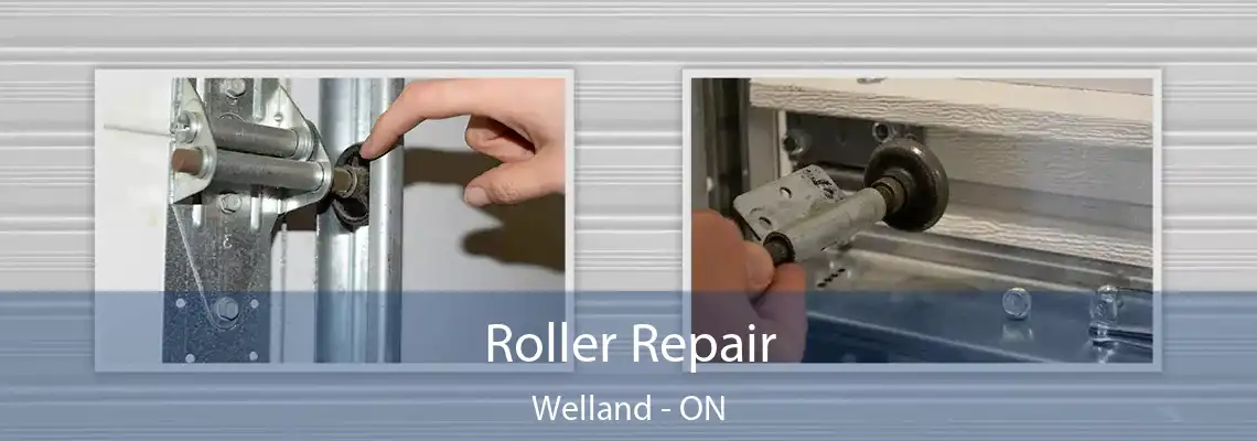 Roller Repair Welland - ON