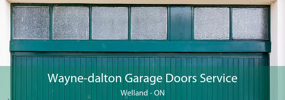 Wayne-dalton Garage Doors Service Welland - ON