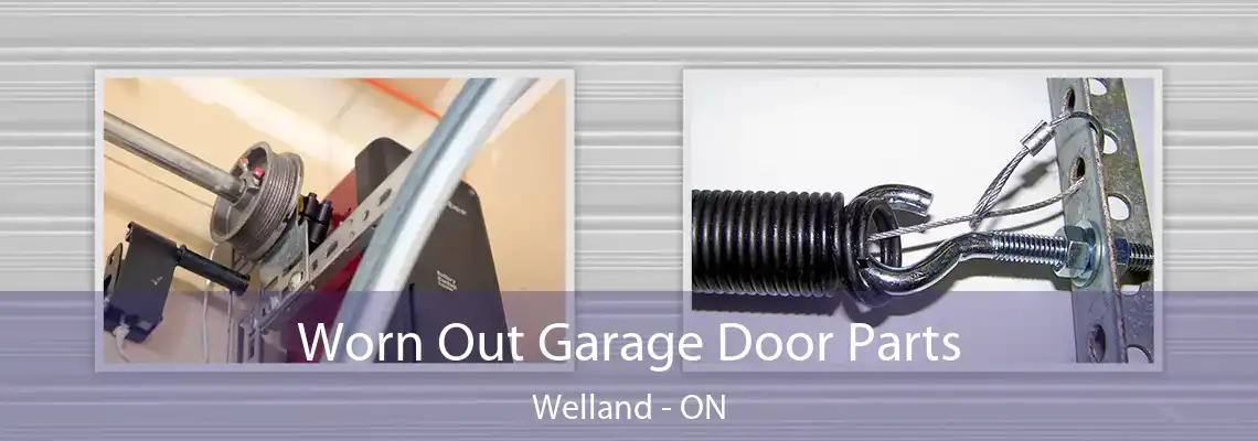 Worn Out Garage Door Parts Welland - ON